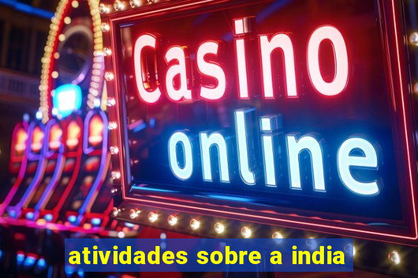 atividades sobre a india